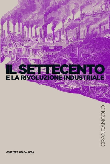 Il Settecento e la Rivoluzione industriale - Vittorio H. Beonio-Brocchieri