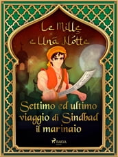 Settimo ed ultimo viaggio di Sindbad il marinaio (Le Mille e Una Notte 24)