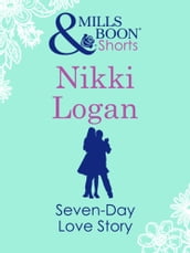 Seven-Day Love Story (Mills & Boon Short Stories)