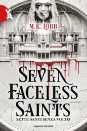 Seven Faceless Saints. Sette santi senza volto