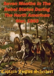 Seven Months In The Rebel States During The North American War, 1863