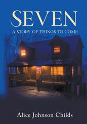 Seven - A Story of Things To Come