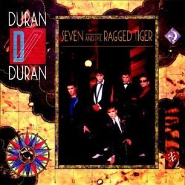 Seven and the ragged tiger - Duran Duran