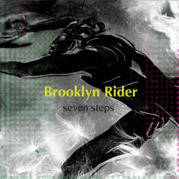 Seven steps - BROOKLYN RIDER