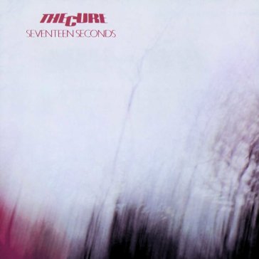 Seventeen seconds - The Cure