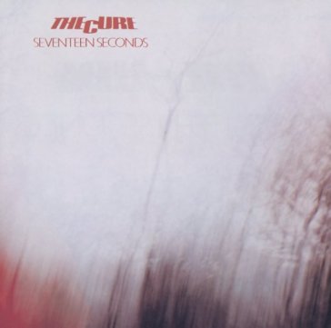 Seventeen seconds remastered - The Cure