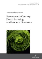 Seventeenth- Century Dutch Painting and Modern Literature