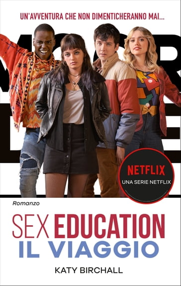 Sex Education. Il viaggio - Katy Birchall