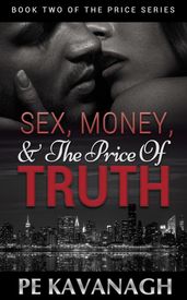 Sex, Money, and the Price of Truth