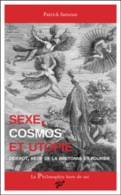 Sexe, cosmos et utopie