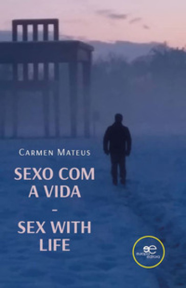Sexo com a vida-Sex with life - Carmen Mateus