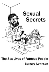 Sexual Secrets: The Sex Lives of Famous People