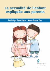 Sexualité de l enfant expliquée aux parents (La)