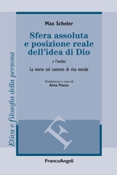 Sfera assoluta e posizione reale dell idea di Dio. La morte nel contesto di vita morale