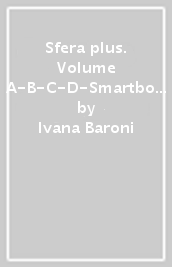 Sfera plus. Volume A-B-C-D-Smartbook. Laboratorio per l