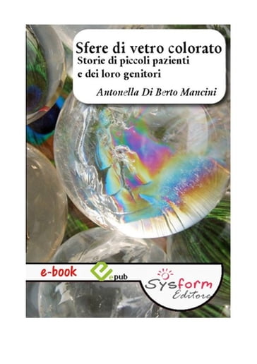 Sfere di vetro colorato - Antonella Di Berto