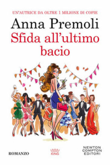 Sfida all'ultimo bacio - Anna Premoli