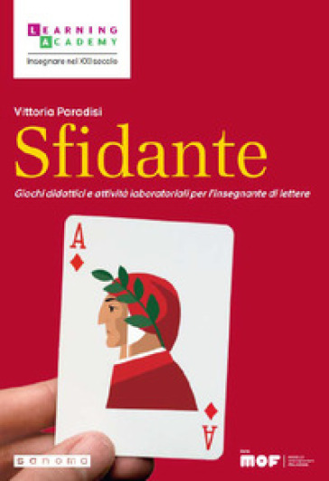 Sfidante. Giochi didattici e attività laboratoriali per l'insegnante di lettere - Vittoria Paradisi