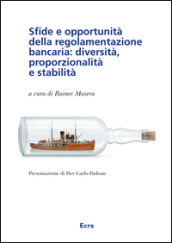 Sfide e opportunità della regolamentazione bancaria: diversità, proporzionalità e stabilità