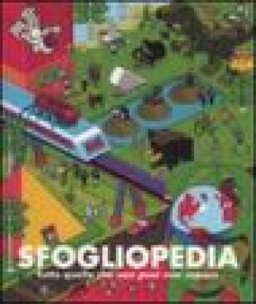 Sfogliopedia. Tutto quello che non puoi non sapere. Ediz. illustrata - NA - David Roberts - Jeremy Leslie