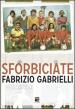 Sforbiciate. Fraseggi fuori area & storie di pallone (ma anche no)