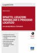 Sfratto, locazioni immobiliari e processo locatizio. Con giurisprudenza e formulario. Con CD-ROM