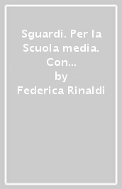 Sguardi. Per la Scuola media. Con e-book. Con espansione online. Vol. A: Tecniche e comunicazione visiva