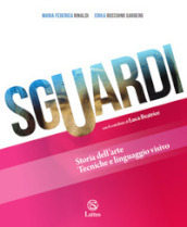 Sguardi. Storia dell arte. Cittadini con l arte. Per la Scuola media. Con e-book. Con espansione online