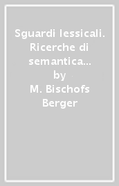 Sguardi lessicali. Ricerche di semantica storica su postmoderno e fine della storia