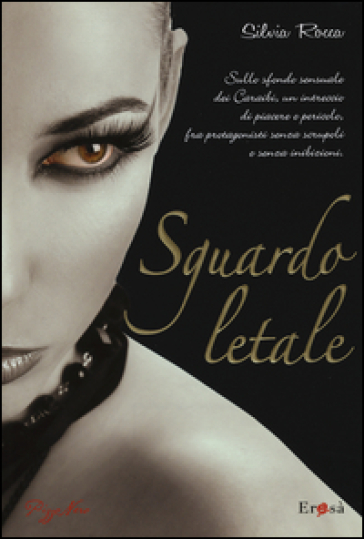 Sguardo letale - Silvia Rocca