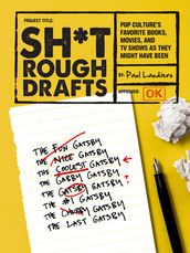 Sh*t Rough Drafts