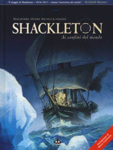 Shackleton. Ai confini del mondo - Jacques Malaterre - Jean-François Henry - Hervé Richez