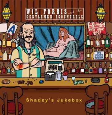 Shadey's jukebox - WIL & GENTLEMEN S FORBIS