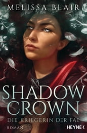 Shadow Crown Die Kriegerin der Fae