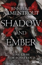 Shadow and Ember Eine Liebe im Schatten