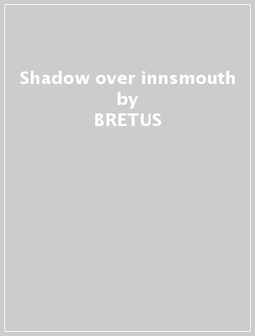 Shadow over innsmouth - BRETUS