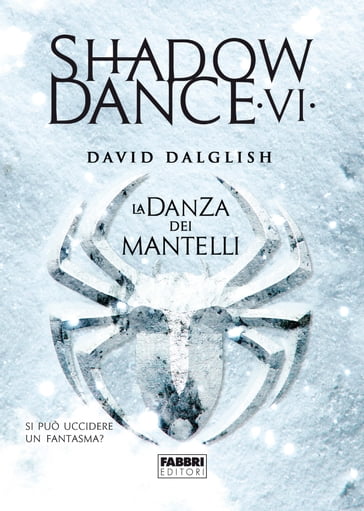 Shadowdance VI - La danza dei mantelli - David Dalglish