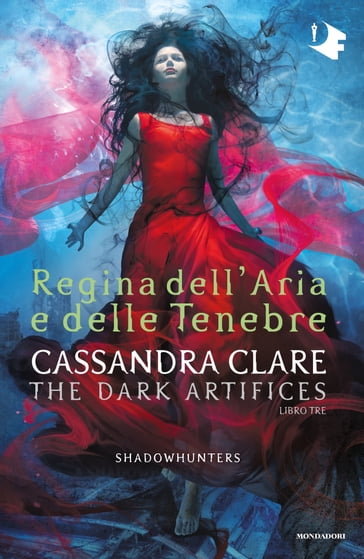 Shadowhunters: Dark Artifices - 3. Regina dell'aria e delle tenebre - Cassandra Clare