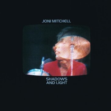Shadows and light - Joni Mitchell