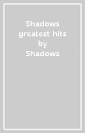 Shadows greatest hits