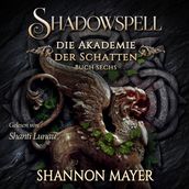 Shadowspell 6 - Die Akademie der Schatten - Hörbuch