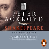 Shakespeare - The Biography: Vol III