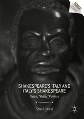 Shakespeare s Italy and Italy s Shakespeare