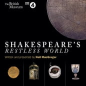 Shakespeare s Restless World
