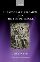 Shakespeare s Women and the Fin de Siècle