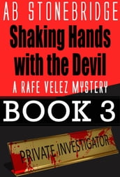 Shaking Hands with the Devil -- Rafe Velez Mystery 3