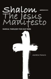 Shalom - The Jesus Manifesto