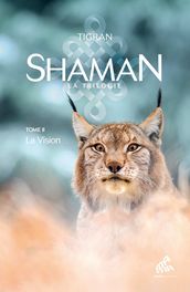 Shaman, L Aventure mongole : Tome 2, La Vision