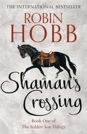 Shaman s Crossing (The Soldier Son Trilogy, Book 1)