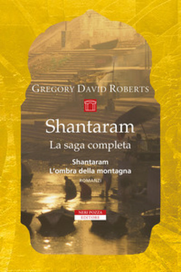 Shantaram. La saga completa - Gregory David Roberts